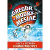 Gregor a modrý mesiac - Hawking Stephen a Lucy