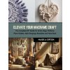 Elevate Your Macrame Craft