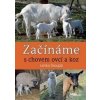Začínáme s chovem ovcí a koz - Lenka Smutná