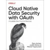 Cloud Native Data Security with Oauth (Judith Kahrer,Trojanowski Micha?)(Brožovaná)