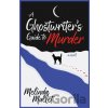 A Ghostwriter's Guide to Murder - Melinda Mullet