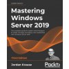 Mastering Windows Server 2019 (Jordan Krause)(Brožovaná)