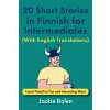 20 Short Stories in Finnish for Intermediates (With English Translations)