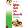 Výživa podle pěti elementů - Barbara Temelie