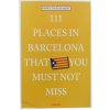 Kniha v anglickom jazyku 111 Places in Barcelona that you must not miss