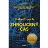 Zhroucený čas - Crouch Blake