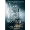 Curse of Misty Wayfair (Jaime Jo Wright)(Brožovaná)