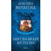 Smrt na hradě Milštejně - Martina Novotná