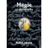 Magie pro začátečníky - Kelly Linková