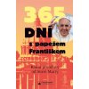 365 dní s papežem Františkem (Jorge Mario Bergoglio - pápež František)