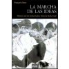 La marcha de las ideas : historia de los intelectuales, historia intelectual (François Dosse,Rafael F. Tomás Llopis)(Brožovaná)