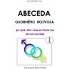 Abeceda osobného rozvoja, 2. doplnené vydanie (pre tých, ktorí chcú od života viac ako len omrvinky) - Martin Hocman