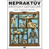 Nepraktův erotický depozitář - Ladislav Bezděk