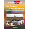 Des canons et des hommes, une histoire de l'artillerie française