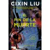 EL FIN DE LA MUERTE (TRILOGIA DE LOS TRES CUERPOS 3)