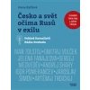 Česko a svět očima Rusů v exilu - Ryčlová Ivana