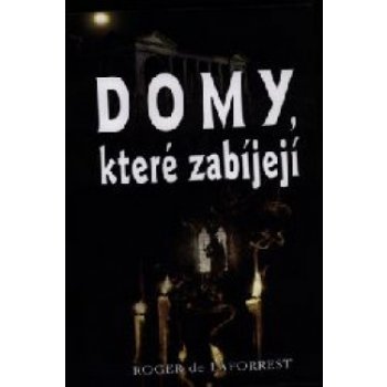 Domy, které zabíjejí - Robert de Lafforest