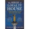 Siege of Loyalty House
