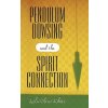 Pendulum Dowsing and the Spirit Connection (Leila Oliver White)(Brožovaná)
