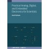 Practical Analog, Digital, and Embedded Electronics for Scientists