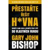 Přestaňte řešit h*vna - John Gary Bishop