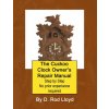 The Cuckoo Clock Owner?s Repair Manual, Step by Step No Prior Experience Required (D. Rod Lloyd)(Brožovaná)