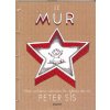 Le mur : mon enfance derrière le rideau de fer (Peter Sís)(Kniha)