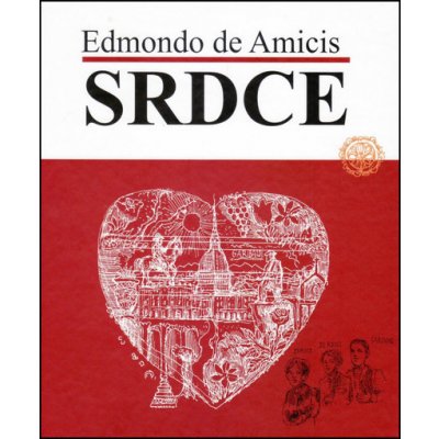 Srdce - Edmondo de Amicis; Martin Kellenberger
