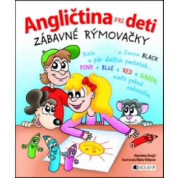 Angličtina pre deti Zábavné rýmovačky - Henrieta Krejčí; Klára Višková