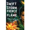 Swift the Storm, Fierce the Flame (Long Meg)