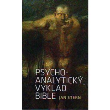 Psychoanalytický výklad Bible - Jan Stern