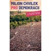Milion chvilek pro demokracii v památníku - Nikola Staňková