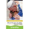E-kniha Fratelli Tutti - Jorge Mario Bergoglio – pápež František