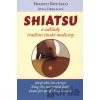 Shiatsu a základy tradiční čínské medicíny - Franco Bottalo, Jitka Drbalová