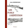 Les fusils à répétition (Jules Bornecque)(Brožovaná)