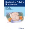 Handbook of Pediatric Neurosurgery (George I. Jallo,Karl Kothbauer,Violette Recinos)(Brožovaná)
