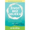 Život bez mlieka - Alisa Fleming