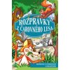 Rozprávky z Čarovného lesa - Rozprávky o zvieratkách s ponaučeniami