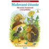 Maľované čítanie - Mravček Zvedavček a iné príbehy, 2. vydanie - Dienerová, Daniela Ondreičková Eva