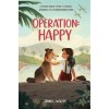 Operation: Happy: A World War II Story of Courage, Resilience, and an Unbreakable Bond (Walsh Jenni L.)
