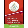 My victory over anxiety and obsession - Vladimír Svrček