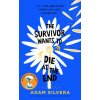 The Survivor Wants to Die at the End (Adam Silvera)(Pevná)
