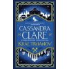 Kráľ trhanov (Kroniky Castellánie 2) - Cassandra Clare