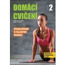 Domácí cvičení 2 Posilování s vlastní vahou