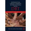 Experiential Group Therapy Interventions with DBT (Katz,Allan J. (Private practice,Tennessee,USA),Bellofatto,Mary Hickam (Private practice,Florida,USA))(Brožovaná)