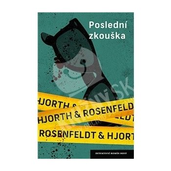 Michael Hjorth, Hans Rosenfeldt - Poslední zkouška