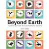 Beyond Earth: A Chronicle of Deep Space Exploration, 1958-2016 (United States,Asif A Siddiqi)(Brožovaná)