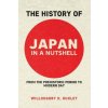 The History of Japan in a Nutshell: From the Prehistoric Period to Modern Day (Willowby Huxley)(Brožovaná)