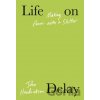Life on Delay - John Henderickson