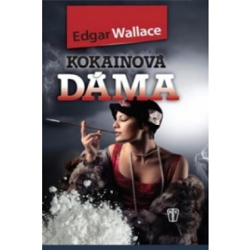 Kokainová dáma - Edgar Wallace; Mariana Krtilová